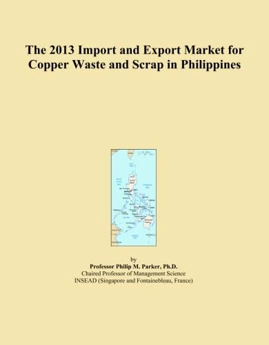 The 2013 Import and Export Market for Copper Waste and Scrap in Philippines