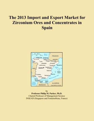 The 2013 Import and Export Market for Zirconium Ores and Concentrates in Spain