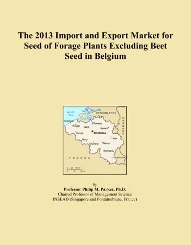 The 2013 Import and Export Market for Seed of Forage Plants Excluding Beet Seed in Belgium