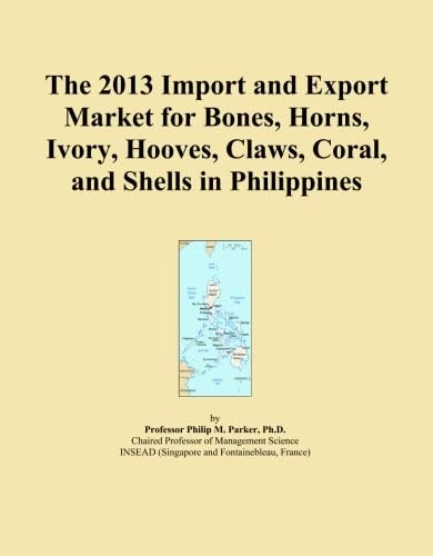 The 2013 Import and Export Market for Bones, Horns, Ivory, Hooves, Claws, Coral, and Shells in Philippines