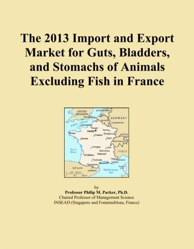 The 2013 Import and Export Market for Guts, Bladders, and Stomachs of Animals Excluding Fish in France