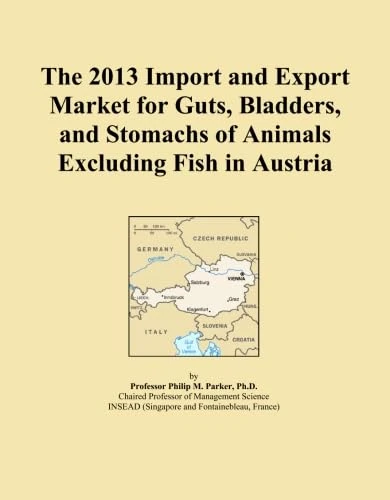 The 2013 Import and Export Market for Guts, Bladders, and Stomachs of Animals Excluding Fish in Austria