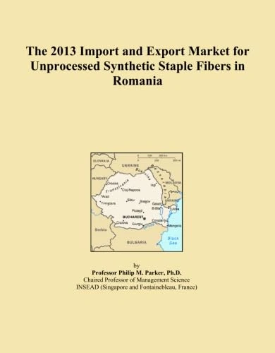 The 2013 Import and Export Market for Unprocessed Synthetic Staple Fibers in Romania