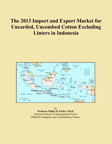 The 2013 Import and Export Market for Uncarded, Uncombed Cotton Excluding Linters in Indonesia