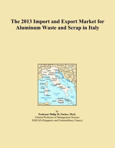 The 2013 Import and Export Market for Aluminum Waste and Scrap in Italy