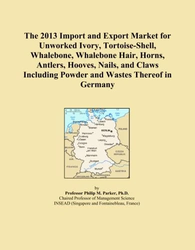 The 2013 Import and Export Market for Unworked Ivory, Tortoise-Shell, Whalebone, Whalebone Hair, Horns, Antlers, Hooves, Nails, and Claws Including Powder and Wastes Thereof in Germany