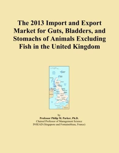 The 2013 Import and Export Market for Guts, Bladders, and Stomachs of Animals Excluding Fish in the United Kingdom