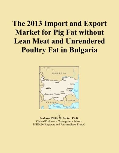The 2013 Import and Export Market for Pig Fat without Lean Meat and Unrendered Poultry Fat in Bulgaria