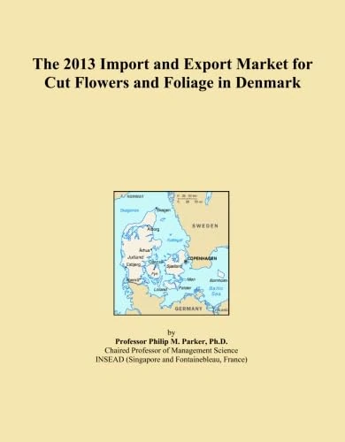 The 2013 Import and Export Market for Cut Flowers and Foliage in Denmark