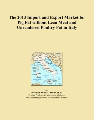The 2013 Import and Export Market for Pig Fat without Lean Meat and Unrendered Poultry Fat in Italy