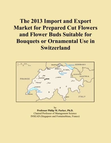 The 2013 Import and Export Market for Prepared Cut Flowers and Flower Buds Suitable for Bouquets or Ornamental Use in Switzerland