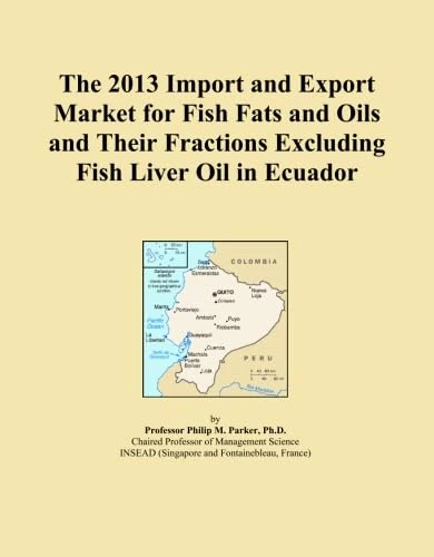 2013 Fish Fats and Oils Market Ecuador - Import Export Analysis