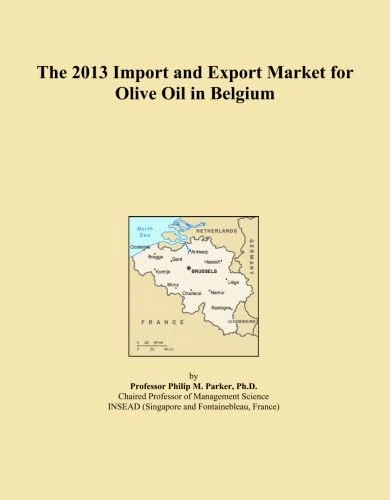 The 2013 Import and Export Market for Olive Oil in Belgium
