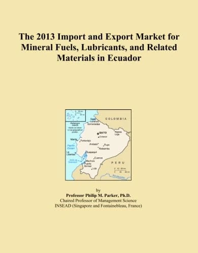 The 2013 Import and Export Market for Mineral Fuels, Lubricants, and Related Materials in Ecuador