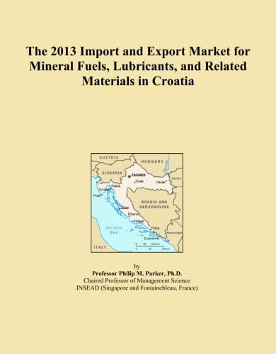 The 2013 Import and Export Market for Mineral Fuels, Lubricants, and Related Materials in Croatia