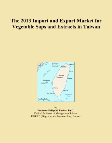 The 2013 Import and Export Market for Vegetable Saps and Extracts in Taiwan