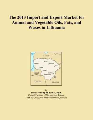 The 2013 Import and Export Market for Animal and Vegetable Oils, Fats, and Waxes in Lithuania