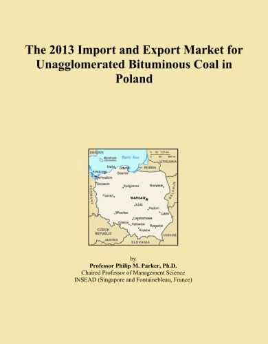 The 2013 Import and Export Market for Unagglomerated Bituminous Coal in Poland