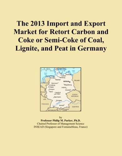 The 2013 Import and Export Market for Retort Carbon and Coke or Semi-Coke of Coal, Lignite, and Peat in Germany