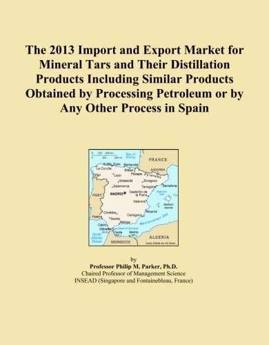 The 2013 Import and Export Market for Mineral Tars and Their Distillation Products Including Similar Products Obtained by Processing Petroleum or by Any Other Process in Spain