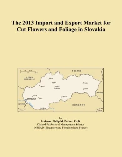 The 2013 Import and Export Market for Cut Flowers and Foliage in Slovakia