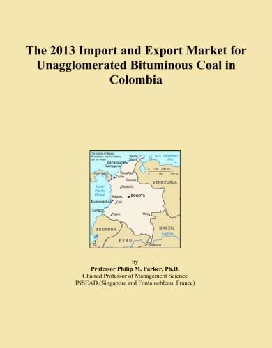 The 2013 Import and Export Market for Unagglomerated Bituminous Coal in Colombia