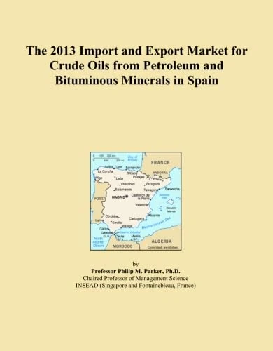 The 2013 Import and Export Market for Crude Oils from Petroleum and Bituminous Minerals in Spain
