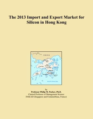 The 2013 Import and Export Market for Silicon in Hong Kong