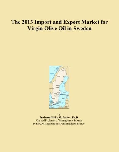 2013 Import Export Market Virgin Olive Oil Sweden