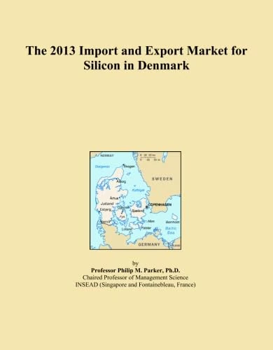 The 2013 Import and Export Market for Silicon in Denmark