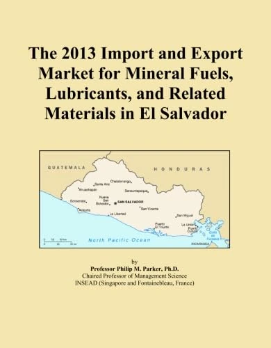 The 2013 Import and Export Market for Mineral Fuels, Lubricants, and Related Materials in El Salvador