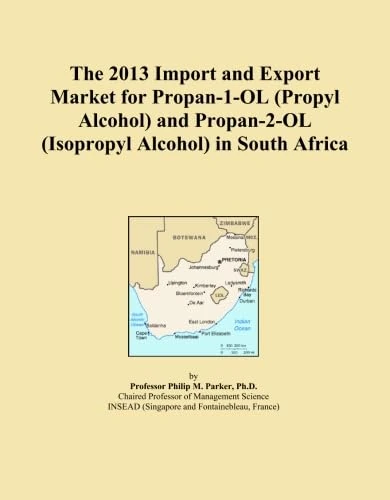 The 2013 Import and Export Market for Propan-1-OL (Propyl Alcohol) and Propan-2-OL (Isopropyl Alcohol) in South Africa
