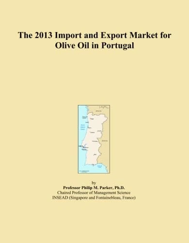 The 2013 Import and Export Market for Olive Oil in Portugal