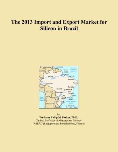 The 2013 Import and Export Market for Silicon in Brazil