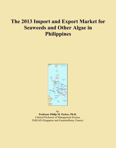 The 2013 Import and Export Market for Seaweeds and Algae