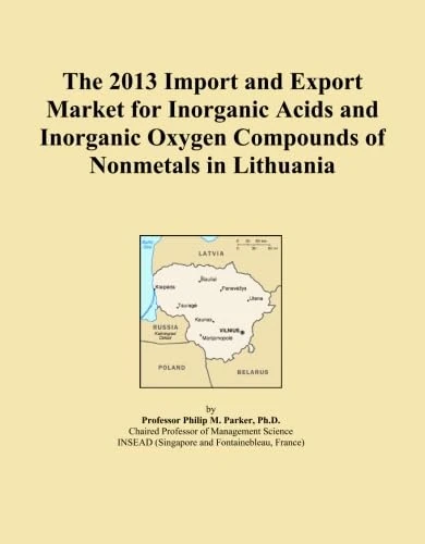 The 2013 Import and Export Market for Inorganic Acids and Inorganic Oxygen Compounds of Nonmetals in Lithuania