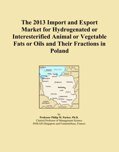 The 2013 Import and Export Market for Hydrogenated or Interesterified Animal or Vegetable Fats or Oils and Their Fractions in Poland