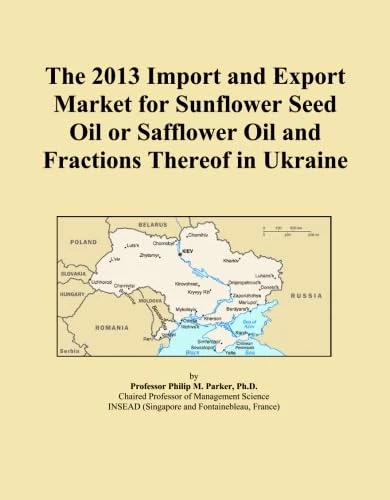 The 2013 Import and Export Market for Sunflower Seed Oil or Safflower Oil and Fractions Thereof in Ukraine