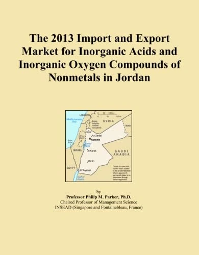 The 2013 Import and Export Market for Inorganic Acids and Inorganic Oxygen Compounds of Nonmetals in Jordan