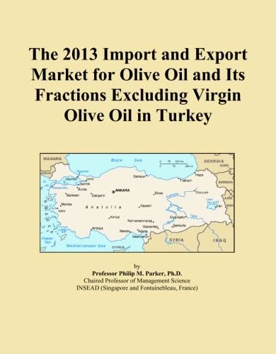 2013 Turkey Olive Oil Import and Export Market Report