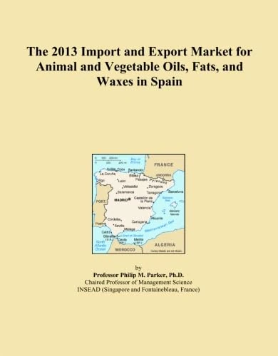 The 2013 Import and Export Market for Animal and Vegetable Oils, Fats, and Waxes in Spain