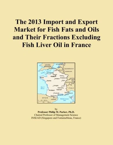 The 2013 Import and Export Market for Fish Fats and Oils and Their Fractions Excluding Fish Liver Oil in France