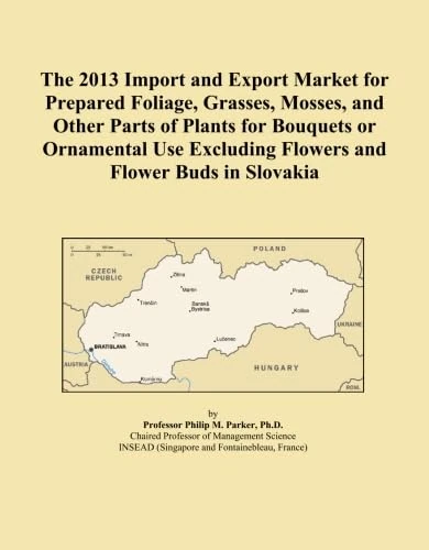 2013 Import and Export Market: Prepared Foliage in Slovakia