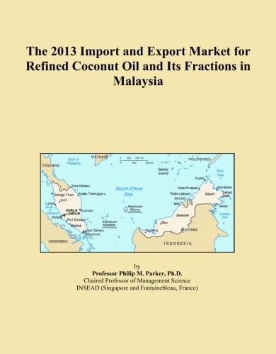 The 2013 Import and Export Market for Refined Coconut Oil and Its Fractions in Malaysia