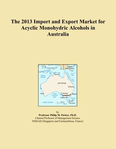 The 2013 Import and Export Market for Acyclic Monohydric Alcohols in Australia