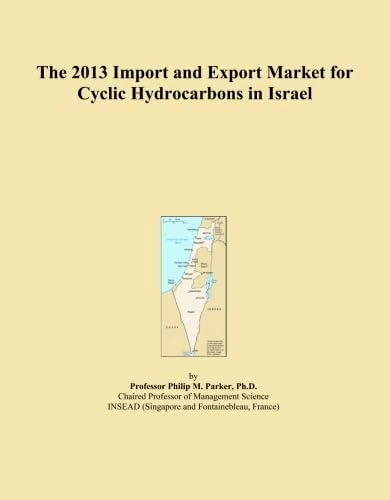 The 2013 Import and Export Market for Cyclic Hydrocarbons in Israel