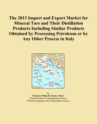 The 2013 Import and Export Market for Mineral Tars and Their Distillation Products Including Similar Products Obtained by Processing Petroleum or by Any Other Process in Italy