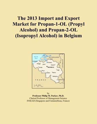 The 2013 Import and Export Market for Propan-1-OL (Propyl Alcohol) and Propan-2-OL (Isopropyl Alcohol) in Belgium