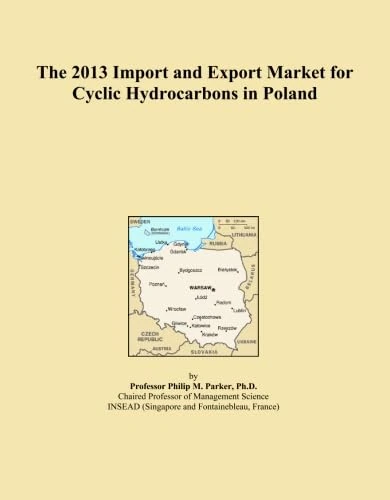 The 2013 Import and Export Market for Cyclic Hydrocarbons in Poland