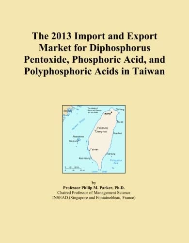 The 2013 Import and Export Market for Diphosphorus Pentoxide, Phosphoric Acid, and Polyphosphoric Acids in Taiwan